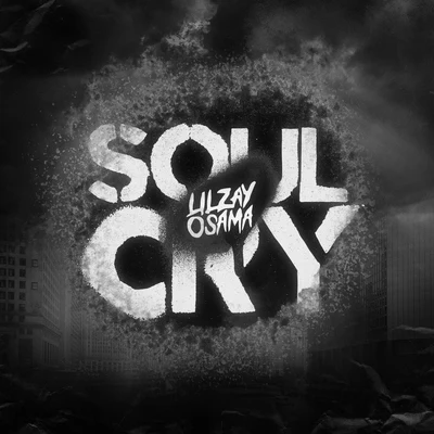 Soul Cry 专辑 Lil Zay Osama/Cosha TG