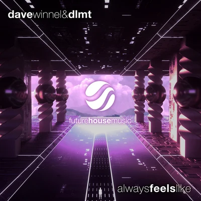 Always Feels Like (Extended Mix) 專輯 DLMT/Laura Davie