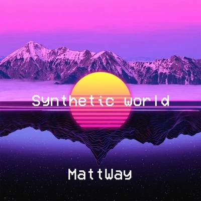 Synthetic World 專輯 Dj Pitch/Mattway