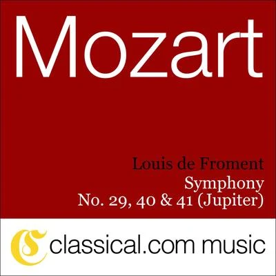 Wolfgang Amadeus Mozart, Symphony No. 40 In G Minor, K. 550 專輯 Louis de Froment/RTL Symphony Orchestra/Abbey Simon