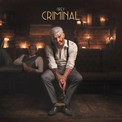 Criminal 專輯 Grey/Alexander Tidebrink/Jax Jones/Alesso/Julie Bergan