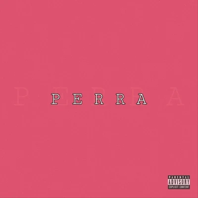 Perra (feat. Dylane Dav) 專輯 Lyson/Bones