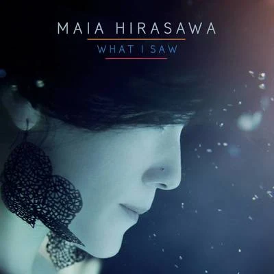 What I Saw 专辑 Maia Hirasawa/SOIL & "PIMP" SESSIONS