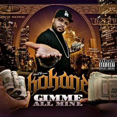 Kokane "Gimme All Mine" 專輯 Klocaine/Kokane