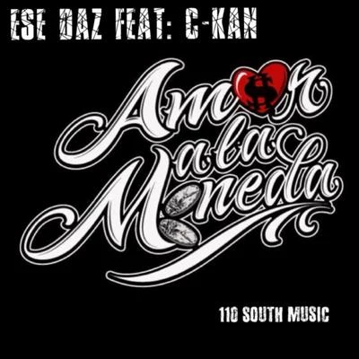 Amor a la Moneda (feat. C-Kan) 專輯 Spanish Fly/Mocs/Annimeanz/Ese Daz/Johnny D