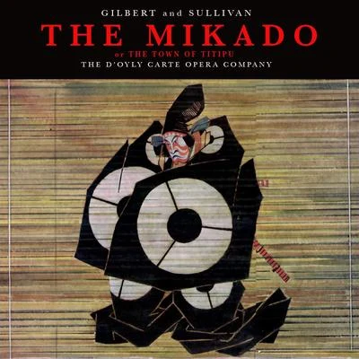 Gilbert & Sullivan: The Mikado or The Town o Titipu "Complete Opera" (Remastered) 專輯 The DOyly Carte Opera Company