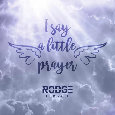 I Say a Little Prayer 专辑 Rodge/Sam Hemingway