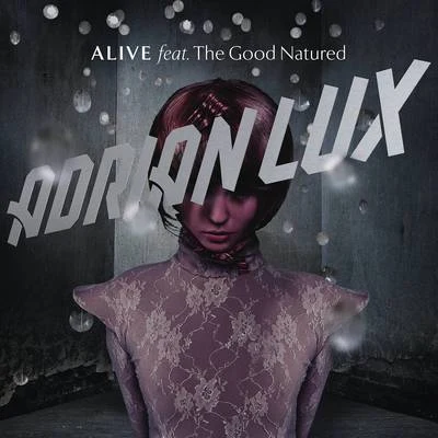 Alive (Remixes Part 1) 專輯 Adrian Lux