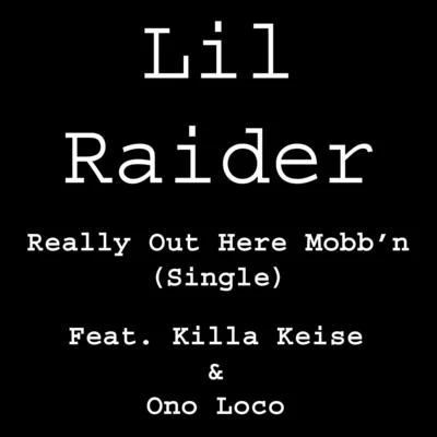 Really Out Here Mobbn - Single 專輯 Mary Jane/Lil Raider/ChuckNutt