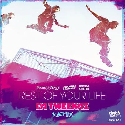 Re-Con Rest Of Your Life (Da Tweekaz Remix)