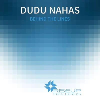 Behind The Lines 专辑 Dudu Nahas