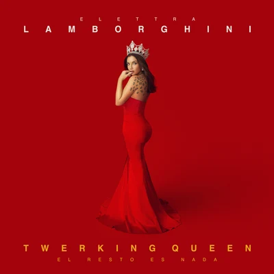 Twerking Queen (El Resto Es Nada) 專輯 Elettra Lamborghini