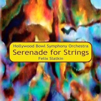 Serenade for Strings 專輯 Hollywood Bowl Symphony Orchestra