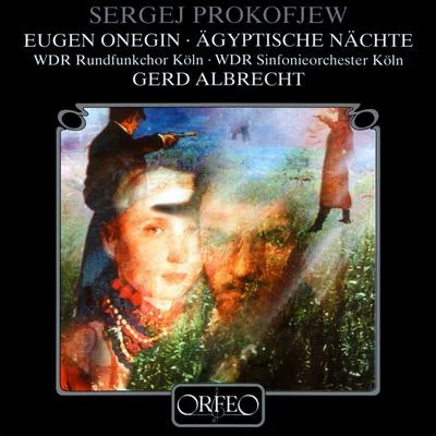 PROKOFIEV, S.: Eugen Onegin [Opera] (Andrejchenko, Yankovsky, Kostolewskij, Cologne West German Radio Symphony Chorus and Orchestra, G. Albrecht) 專輯 Gerd Albrecht