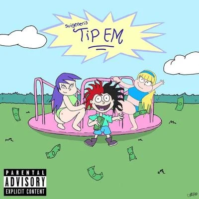 Tip Em (Prod By citoonthebeat) 專輯 IZZYNYCE/Suigeneris