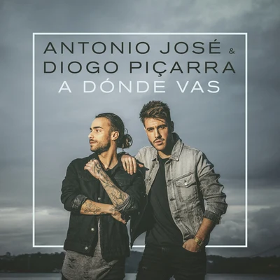 A Dónde Vas 專輯 Antonio José