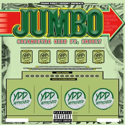 Jumbo (feat. Skooly) 專輯 CosaNostra Kidd/DeDe Porter/YungFlya/R5 Homixide/Problem Child