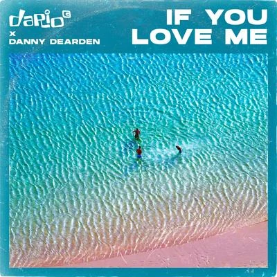 If You Love Me 專輯 Mark Villa/Danny Dearden