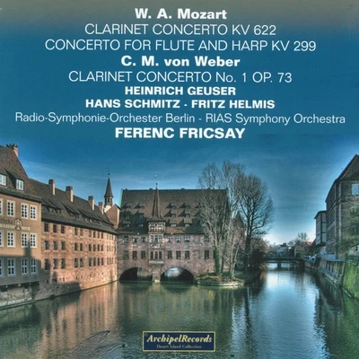 Wolfgang Amadeus Mozart: Clarinet Concerto, KV. 622, Concerto for Flute and Harp, KV 299 - Carl Maria Von Weber : Clarinet Concerto No.1, Op. 73 專輯 Radio-Symphony Orchestra Berlin/Ferenc Fricsay/Margrit Weber