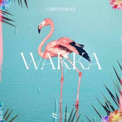 WAKKA 專輯 Chip Charlez/Young Ellens