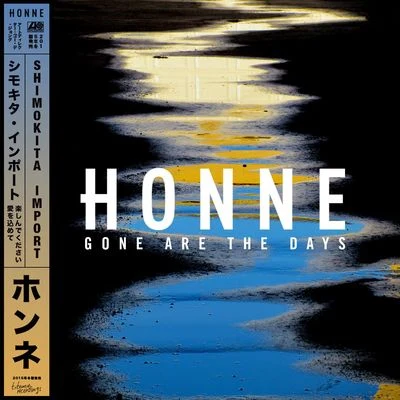 Gone Are The Days (Shimokita Import) 專輯 Honne