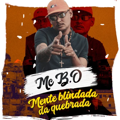 Mente Blindada da Quebrada 專輯 MC B.Ó