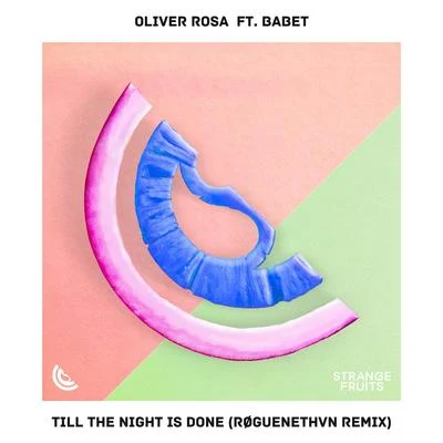 Till The Night Is Done (feat. Babet) [RØGUENETHVN Remix] 專輯 Oliver Rosa