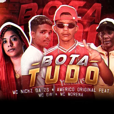 Bota Tudo (feat. Mc Morena & MC GW) 專輯 Americo Original