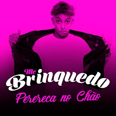 Perereca No Chão 专辑 Mc Brinquedo/Mc Pedrinho