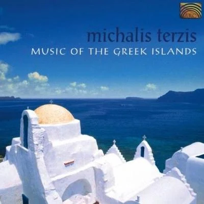 GREECE Michalis Terzis: Music of the Greek Islands 專輯 Michalis Terzis