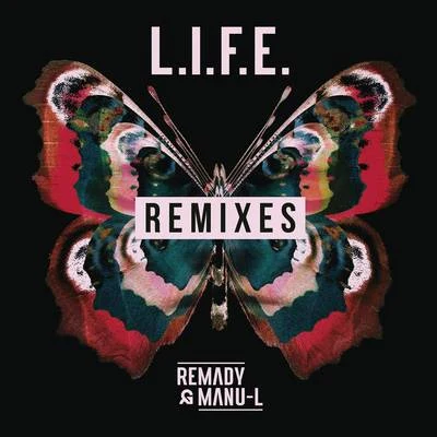 Manu-LRemady L.I.F.E. (Remixes)