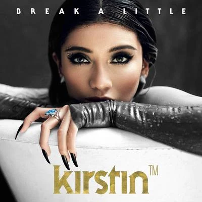 Break A Little 專輯 kirstin/Helena Legend