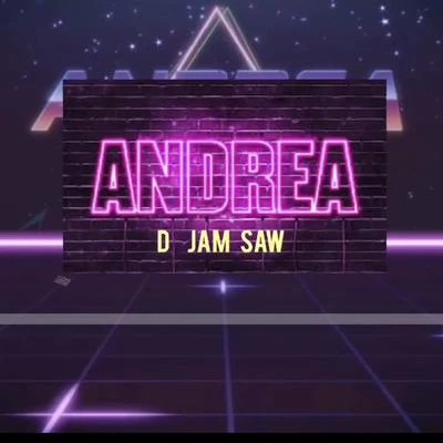 Andrea 專輯 D Jam Saw