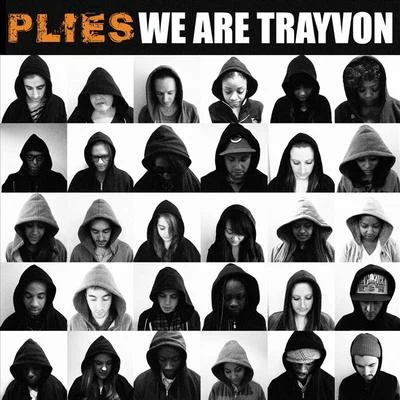 We Are Trayvon 專輯 Plies