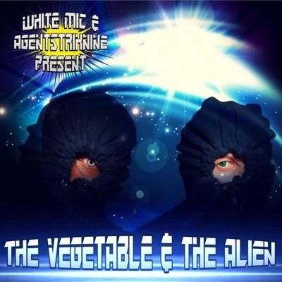 The Vegetable & the Alien 專輯 White Mic/Deuce Eclipse