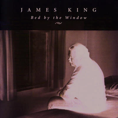 Bed By The Window 專輯 James King