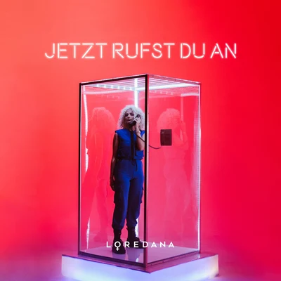 Jetzt rufst du an 專輯 Loredana