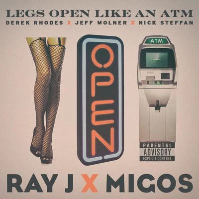 Legs Open Like An ATM (feat. Ray J Migos) - Single 专辑 Kavi/Jeff Molner