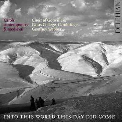 Geoffrey WebberChoir of Gonville & Caius College, CambridgeCambridge Baroque Camerata Choral Concert: Gonville and Caius College Choir - BURELL, D.BINGHAM, J.MACRAE, S.CAUSTON, R. (Into This World This Day Did Come)