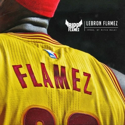 Lebron Flamez - Single 專輯 Ripp Flamez/Ricky Remedy