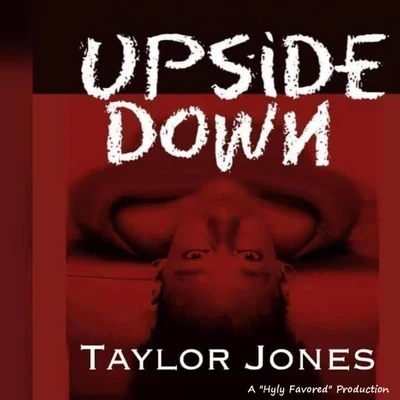 Upside Down 專輯 Taylor Jones