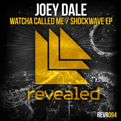 Watcha Called MeShockwave EP 专辑 Joey Dale/Reece Low