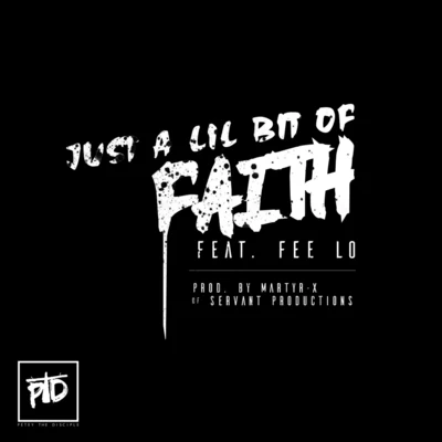 Just a Lil Bit of Faith 专辑 Revolutionary/Petey the Disciple/Loso/Seckond Chaynce/Young 1 Jonah