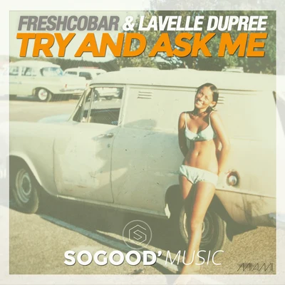 FreshcobarLavelle Dupree Try and Ask Me