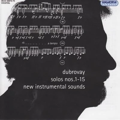 Dubrovay: Solos Nos. 1-15 專輯 Michael Robert Mantz/Ron Snider/Leo Kupper/Karl-Heinz Schickhaus/Ida Tarjani-Toth