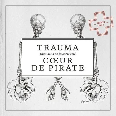 Trauma 專輯 Coeur de pirate/Ben Charest/Céline Dion/Ariane Moffatt/Daniel Lavoie