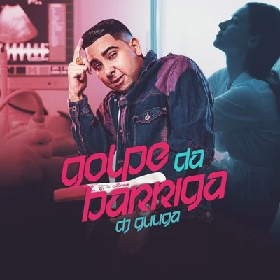 Golpe da Barriga 專輯 Dj Guuga