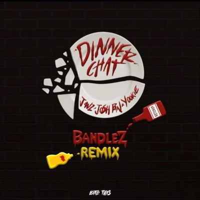 Dinner Chat (Bandlez Remix) 專輯 Bandlez