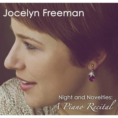 Night and Novelties: A Piano Recital 專輯 Jocelyn Freeman/Hermann Rollett/May Sarton/Samuel Beckett/Friederike Serre