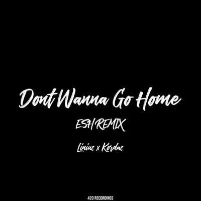 ESHZOOTAH Dont Wanna Go Home (ESH Remix)